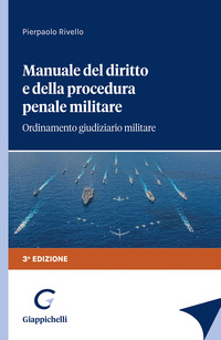 Manuale del diritto e della procedura penale militare. Ordinamento giudiziario militare
