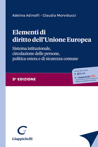 Elementi di diritto dell'Unione Europea. Sistema istituzionale, circolazione delle persone, politica estera e di sicurezza comune