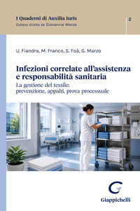 Infezioni correlate all'assistenza e responsabilità sanitaria. La gestione del tessile: prevenzione, appalti, prova processuale