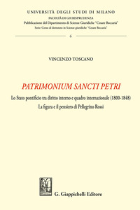 «Patrimonium Sancti Petri». Lo Stato pontificio tra diritto interno e quadro internazionale (1800-1848). La figura e il pensiero di Pellegrino Rossi