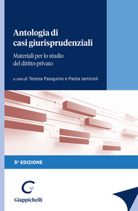 Antologia di casi giurisprudenziali. Materiali per lo studio del diritto privato