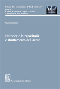 Fattispecie interpositorie e sfruttamento del lavoro