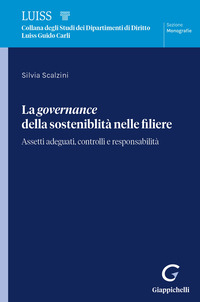 La governance della sostenibilità nelle filiere. Assetti adeguati, controlli e responsabilità