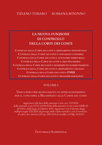 La nuova funzione di controllo della corte dei conti. Temi e percorsi monografici di approfondimento per il concorso a magistrato alla Corte dei Conti. Vol. 1