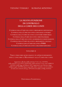 La nuova funzione di controllo della Corte dei Conti. Temi e percorsi di approfondiemto per il concorso a magistrato alla Corte dei Conti. Vol. 2