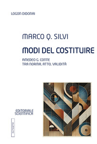 Modi del costituire. Amedeo G. Conte tra norma, atto, validità