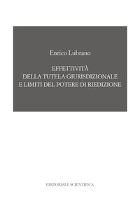 Effettività della tutela giurisdizionale e limiti del potere di riedizione