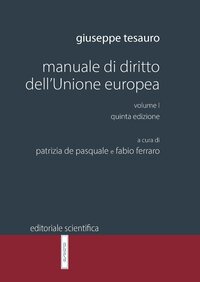 Manuale di diritto dell'Unione Europea. Vol. 1