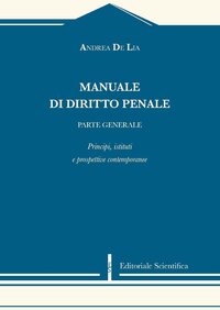 Manuale di diritto penale. Parte generale. Principi. Istituti e prospettive contemporanee