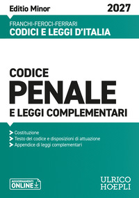 Codice penale e leggi complementari. Editio Minor 2027