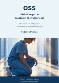 OSS. Diritti negati e condizioni di sfruttamento