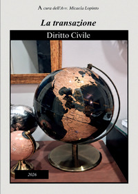 La Transazione. Diritto Civile