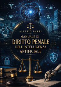 Manuale di diritto penale dell'intelligenza artificiale