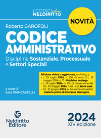 Codice amministrativo. Disciplina sostanziale, processuale e settori speciali 2024