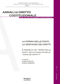 La forma delle fonti, la sostanza dei diritti. È possibile una «teoria delle fonti» nella pluralità delle «carte dei diritti»?