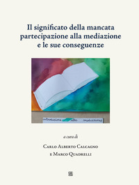 Il significato della mancata partecipazione alla mediazione e le sue conseguenze