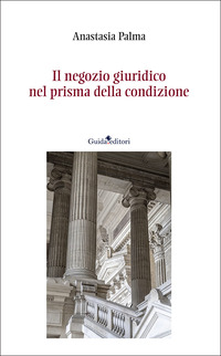 Il negozio giuridico nel prisma della condizione
