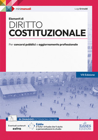 Elementi di diritto costituzionale. Teoria e test per concorsi pubblici e aggiornamento professionale