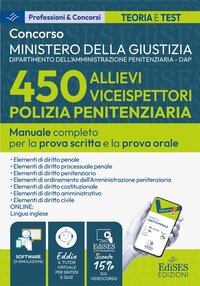 Concorso 450 Allievi Vice Ispettori Polizia Penitenziaria. Manuale completo per le prove d'esame