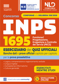 Concorso INPS 1695 Funzionari PECS. Eserciziario dei quiz ufficiali Banche dati e prove ufficiali per la prova preselettiva