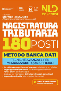 Concorso Magistratura Tributaria 180 posti. Manuale metodo banca dati con tecniche per memorizzare i quiz ufficiali