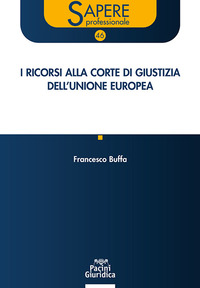 I ricorsi alla Corte di giustizia dell’Unione Europea