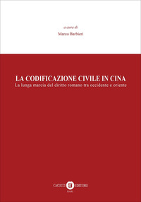 La codificazione civile in Cina. La lunga marcia del diritto romano tra occidente e oriente
