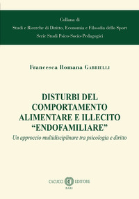 Disturbi del comportamento alimentare e illecito «endofamiliare»