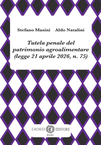 Tutela penale del patrimonio agroalimentare (legge 21 aprile 2026, n. 75)