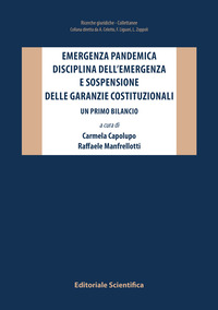 Emergenza pandemica, disciplina dell'emergenza e sospensione delle garanzie costituzionali. Un primo bilancio