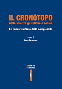 Il cronòtopo nelle scienze giuridiche e sociali. Le nuove frontiere della complessità