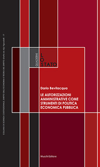 Le autorizzazioni amministrative come strumenti di politica economica pubblica