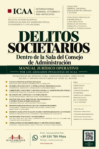 Delitos societarios. Dentro de la Sala del Consejo de Administración. Manual jurídico operativo por los abogados penalistas de ICAA